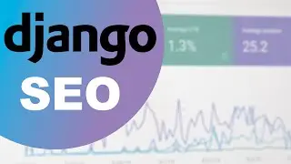 Django - Technical SEO | Basic Search Engine Optimizations Tutorial