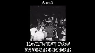 XXXTENTACION feat. Ski Mask the Slump God & Yung Bans - ILOVEITWHENTHEYRUN (Acapella)