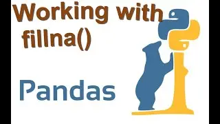 #5 .fillna in Pandas | Fill missing value in Pandas with method .fillna()