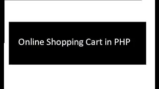 Intro to Online Shopping Cart in PHP MySQL