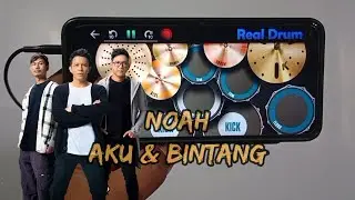AKU & BINTANG - NOAH || REAL DRUM COVER