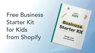 Free E-commerce Business Plan Kit for Kids - Shopify Kids