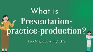 What is the Presentation practice production (PPP)? | Approaches and Methods in Language Teaching