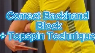 Correct Arm structure and action for Backhand Block + Topspin. Why 97% of players do this wrong