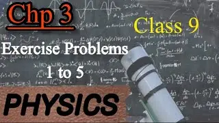 Chp 3 Solved exercise numerical 1 to 5 class 9 physics | Physics chp3 numerical #numerical #physics