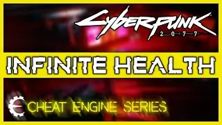 Cyberpunk 2077 Cheats - Infinite Health (Cheat Engine Tutorial / Trainer)