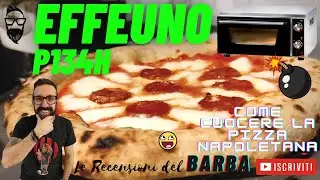 EFFEUNO P134H 500 GRADI - Recensione forno pizza F1 + cottura pizza napoletana