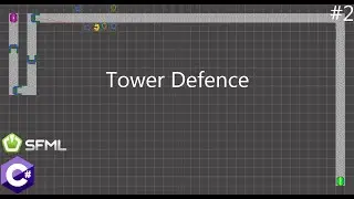 делаем Tower Defence на c# + sfml #2 создаем игровой мир