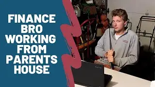 Finance Bro Working From Parents House