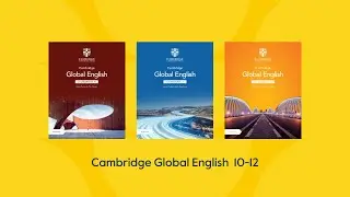 Discover 'Cambridge Global English 10-12' - an upper-secondary English as a second language resource