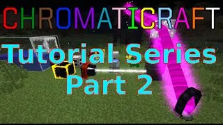 Chromaticraft Tutorial Series Part 2: Basic Crafting