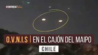 OVNIS FILMADOS EN EL CAJÓN DEL MAIPO, CHILE (Agosto de 2020)