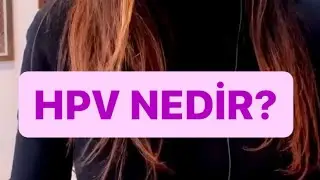 HPV nedir ? HPV kansere neden olur mu?