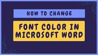 HOW TO CHANGE FONT COLOR IN MICROSOFT WORD | HOW TO MICROSOFT WORD