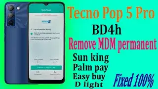 How to remove MDM permanent on Tecno Pop 5 Pro BD4h