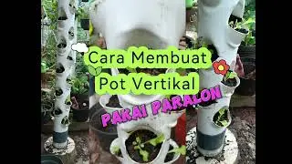 CARA MEMBUAT POT VERTIKAL DARI PARALON / Vertikultur How To Create A Vertical Pot Made From Pvc
