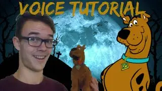 Voice Tutorial #1: Scooby Doo