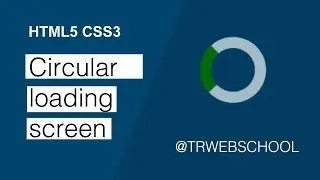 Awesome Circular loading screen using Html and CSS #3 || TR WEB SCHOOL