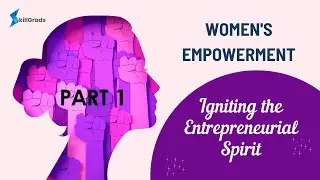 Women in Entrepreneurship | Part 1 | Session by Dr. K. Suvarchala Rani
