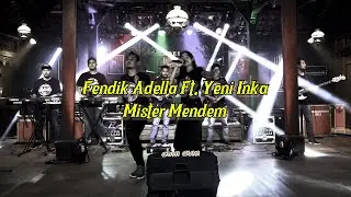 Story WA 30 Detik || Mister Mendem - Fendik Adella Ft. Yeni Inka || OM. Adella