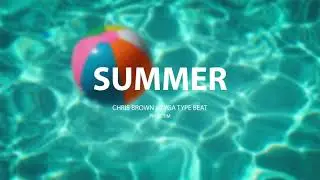 [FREE] Chris Brown x Tyga Type Beat - "SUMMER" (Prod. TIM)