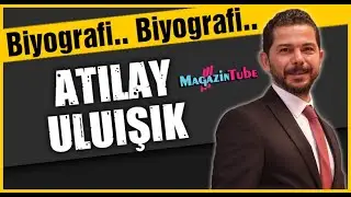 Atılay Uluışık Kimdir ?