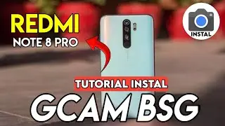 LATEST 🔥 HOW TO INSTALL GCAM BSG AND CONFIG REDMI NOTE 8 PRO |  GOOGLE CAMERA REDMI NOTE 8 PRO