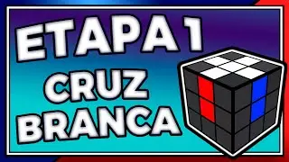 Como montar o cubo mágico 3x3x3 método básico - Etapa 1 - Cruz branca