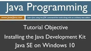 Learn Java Programming - Installing the Java Development Kit (JDK) on Windows 10 Tutorial