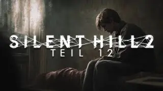 SILENT HILL 2: REMAKE #012 - Geschwächt ᴳᴱᴿᴹᴬᴺ ⁴ᴷ