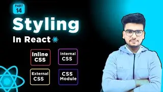 Styling in React | CSS in React | React JS Beginner to Advance | React JS Tutorial