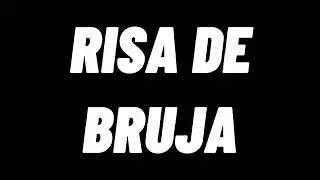 SONIDO DE RISA DE BRUJA