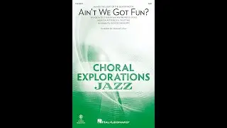 Ain't We Got Fun? (From By the Light of the Silvery Moon) (SAB Choir) - Roger Emerson