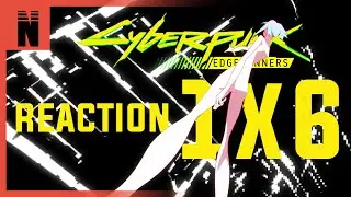 Cyberpunk: Edgerunners 1x6 REACTION "Girl on Fire"