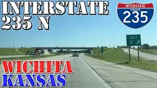 I-235 North - Wichita - Kansas - 4K Highway Drive