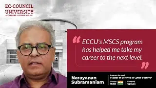 Narayanan Subramaniam. Proud Graduate of EC-Council University. Online Cybersecurity University