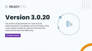 ReadyCMS v3.0.20 Update: Enhanced UI for Tools for Improved Usability