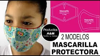 CONFECCIÓN TAPA BOCA || MASCARILLA PROTECTORA || PATRÓN GRATIS || PRODUCTOS A&M