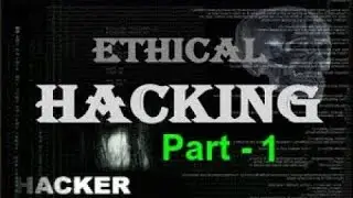 Ethical Hacking Part:-1