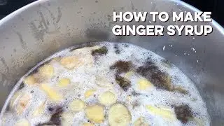 How to Make Ginger Syrup | Chaser