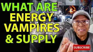 WHAT ARE ENERGY VAMPIRES & SUPPLY : Relationship advice goals & tips