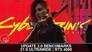Cyberpunk 2077 - RTX 4090 | Update 2.0 Benchmarks