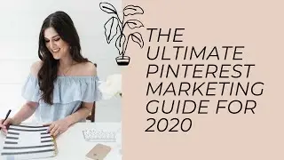 The Ultimate Guide to using Pinterest in 2020!