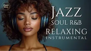 Smooth Jazz & Soul | Relaxing Saxophone Chill Instrumental for Cafe