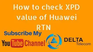 How to Check XPD value of a Microwave link (Huawei RTN) | Delta Telecom