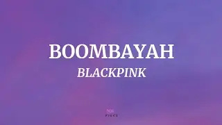BOOMBAYAH - BLACKPINK (Easy Lyrics) | NML Piece