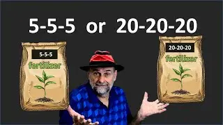 Which Fertilize is Better: 5-5-5 or 20-20-20?