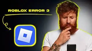 How to FIX Roblox Error Code 3 (FIXED)
