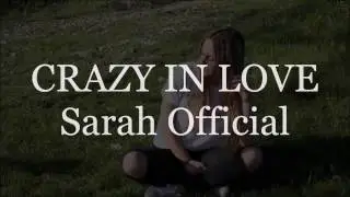 Crazy in love (Cover) - SARAH OFFICIAL