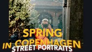 Spring in Copenhagen - Street portraits